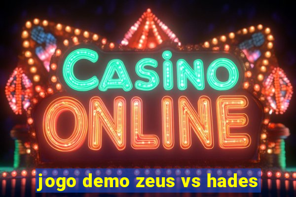 jogo demo zeus vs hades